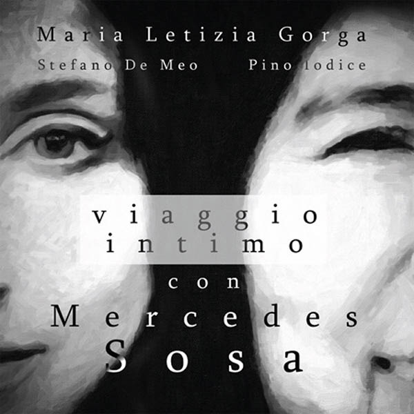 Viaggio intimo con Mercedes Sosa – Maria Letizia Gorga (CD) – HI ...